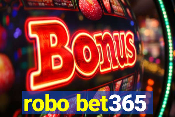 robo bet365